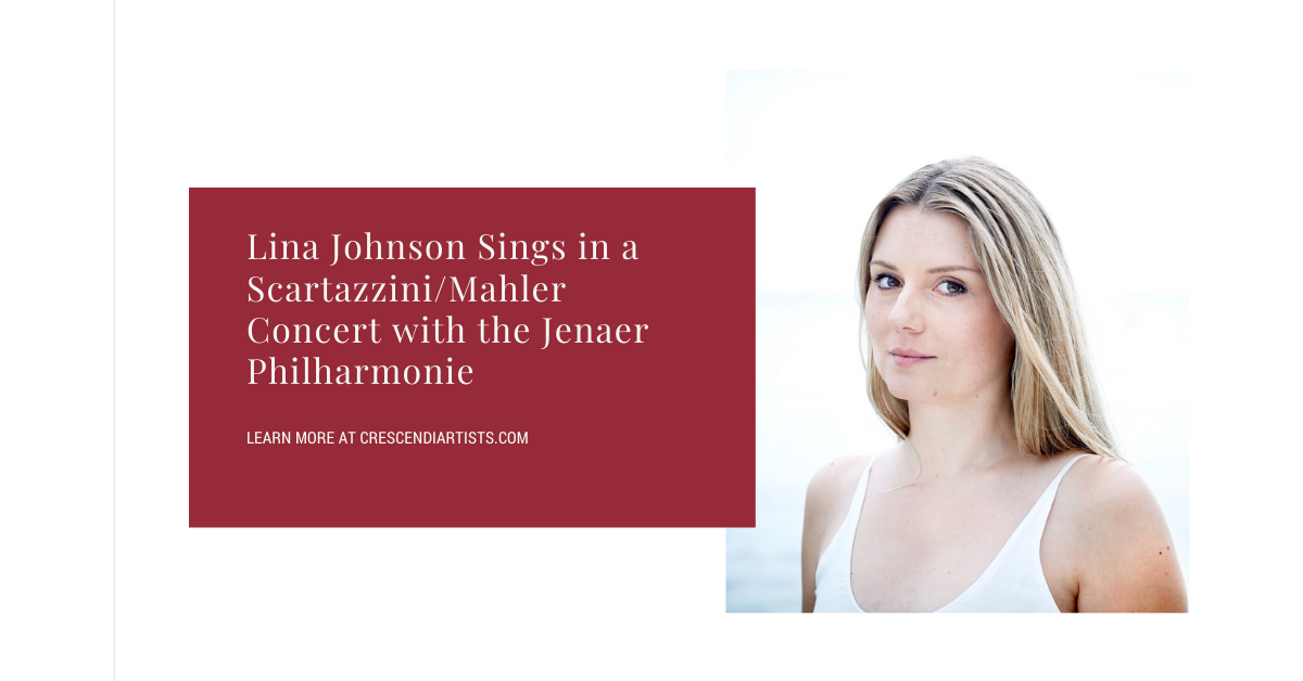 Lina Johnson Sings in a Scartazzini/Mahler Concert with the Jenaer